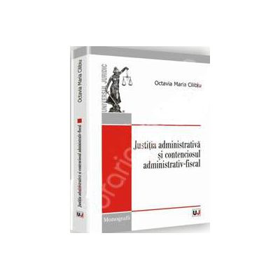 Justitia administrativa si contenciosul administrativ-fiscal