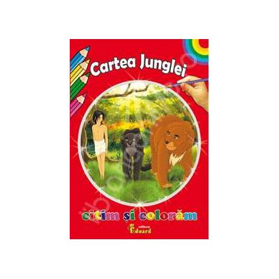 Cartea Junglei. Citim si coloram