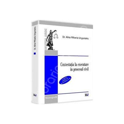 Contestatia la executare in procesul civil. Conform noului Cod de procedura civila