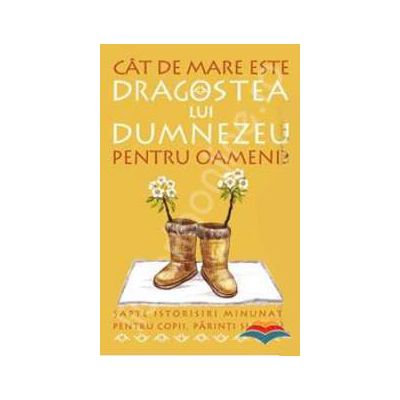 Cat de mare este dragostea lui Dumnezeu pentru oameni