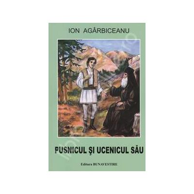 Pusnicul si ucenicul sau (Ion Agarbiceanu)