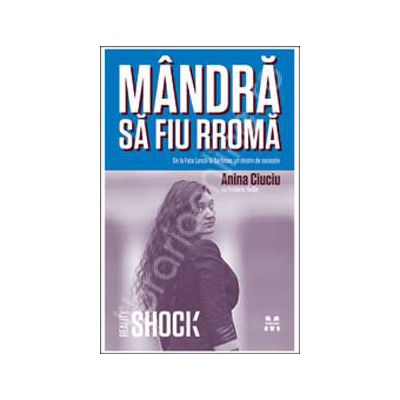 Mandra sa fiu rroma. De la Fata Luncii la Sorbona: un destin de exceptie