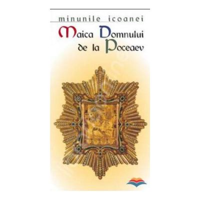 Minunile icoanei Maica Domnului de la Poceaev