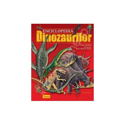 Enciclopedia Dinozaurilor. Editie cartonata