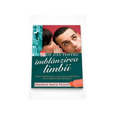 30 de zile pentru imblanzirea limbii (Deborah Smith Pegues)