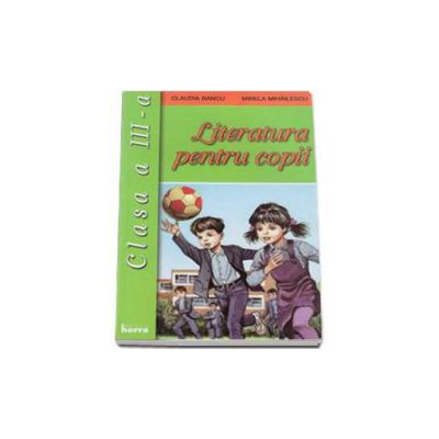 Literatura pentru copii clasa a III-a (Claudia Bancu)
