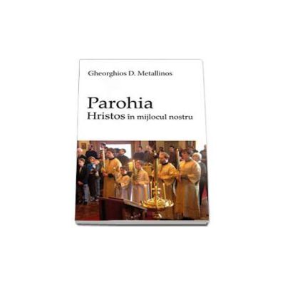 Gheorghios D. Metallinos, Parohia - Hristos in mijlocul nostru