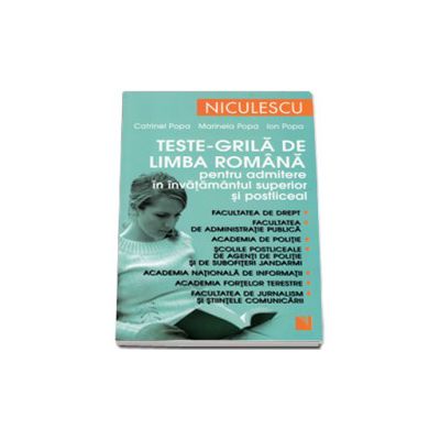 Teste-grila de limba romana pentru admitere in invatamantul superior si postliceal
