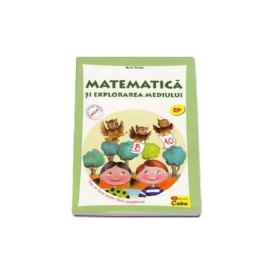 Matematica si explorarea mediului. Fise de lucru pentru clasa pregatitoare (Maria Verdes)