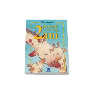 2 Povesti pentru copii de 2 ani - Carti aniversare
