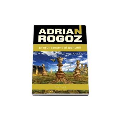 Adrian Rogoz, Pretul secant al genunii Adrian Rogoz, Pretul secant al genunii
