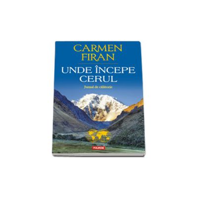 Unde incepe cerul. Jurnal de calatorie