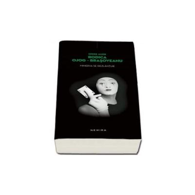 Rodica Brasoveanu Ojog - Minerva se dezlantuie - Editie Paperback