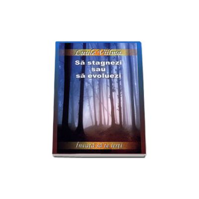 Sa stagnezi sau sa evoluezi
