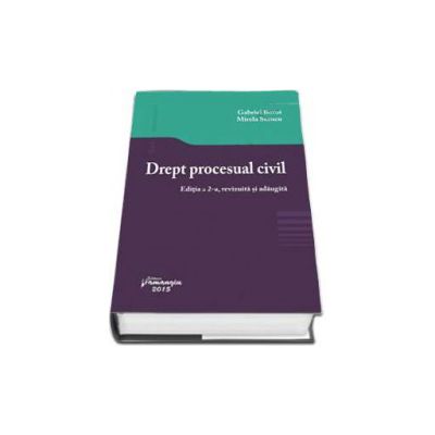 Gabriel Boroi si Mirela Stancu - Drept procesual civil. Editia a 2-a