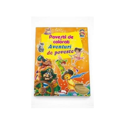 Povesti de colorat - Aventuri de poveste