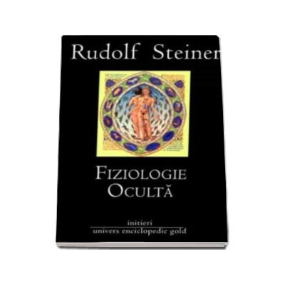 Rudolf Steiner, Fiziologie Oculta