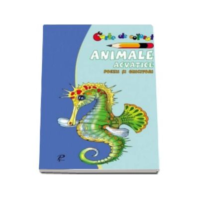 Animale acvatice. Poezii si ghicitori. Carte de colorat - Varsta recomandata 3-6 ani