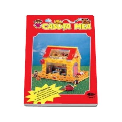 Casuta mea. Joc si distractie - Varsta recomandata 5-10 ani