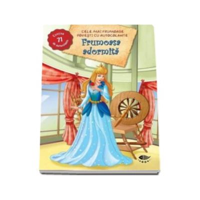 Frumoasa adormita. Cele mai frumoase povesti cu autocolante - Varsta recomandata 3-8 ani