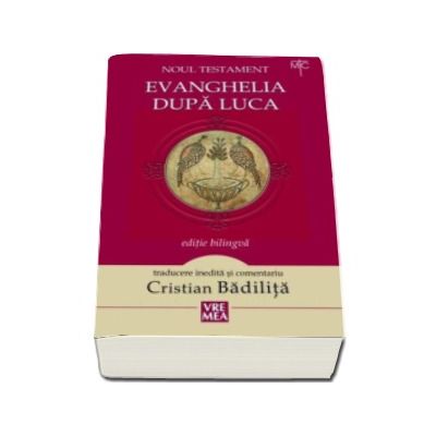 Noul Testament. Evanghelia dupa Luca - Editie bilingva