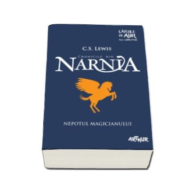 C. S. Lewis, Cronicile din Narnia - Volumul I. Nepotul magicianului - Editie Paperback