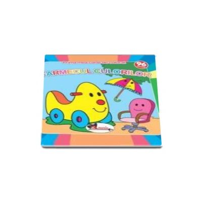 Farmecul culorilor - Prima mea carte de colorat