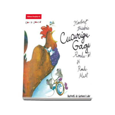 Herbert Friedrich - Cucurigu-Gagu, Roade-Tot si Roade-Mult