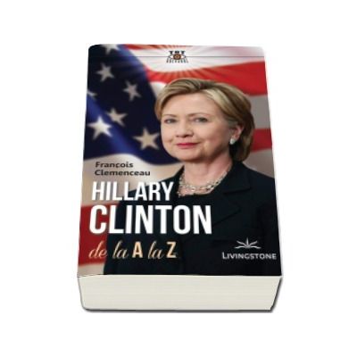 Francois Clemenceau, Hillary Clinton de la A la Z