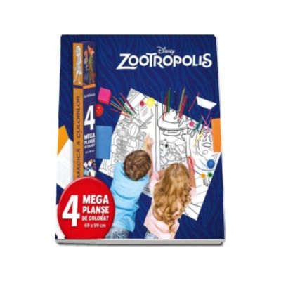 Disney, Zootropolis. Lumea magica a culorilor - 4 megaplanse de colorat