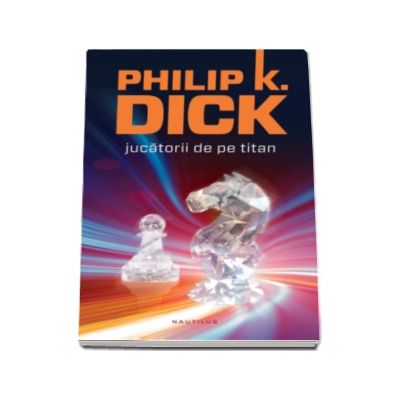 Jucatorii de pe Titan (Philip K. Dick)