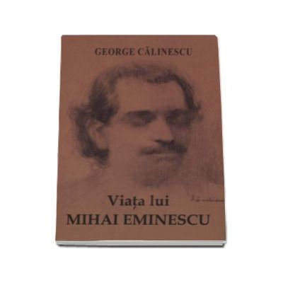 Viata lui Mihai Eminescu, George Calinescu, Cartex