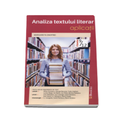 Margareta Onofrei - Analiza textului literar. Aplicatii, pentru clasele IX-XII - Cu peste 100 de fragmente de text