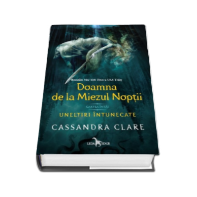Cassandra Clare - Doamna de la Miezul Noptii. Seria Uneltiri intunecate - Volumul I