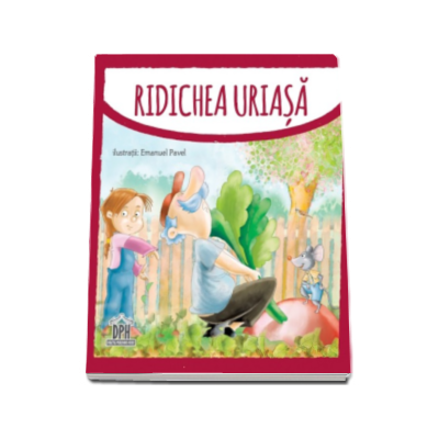 Ridichea uriasa - Ilustratii de Emanel Pavel