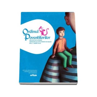 Ordinul Povestitorilor - Revista de scriere creativa si alte forme de magie (Numarul 4)