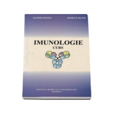 Imunologie. Curs (Suzana Rogoz, Isabela Silosi)