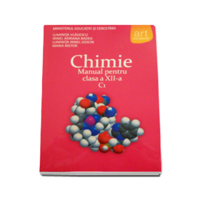 Luminita Vladescu - Chimie C1, manual pentru clasa a XII-a