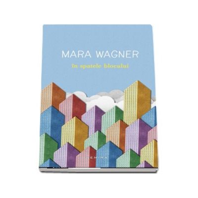 Mara Wagner, In spatele blocului