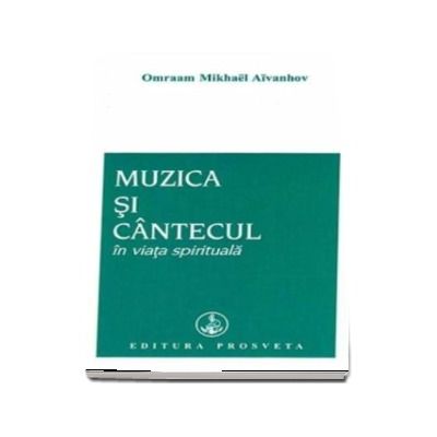 Muzica si cantecul in viata spirituala