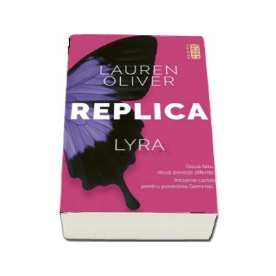 Lauren Oliver, Replica. Lyra si Gemma, doua fete, doua povesti diferite