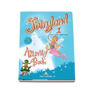 Curs de Limba Engleza. Fairyland 1 Activity Book - Caiet de limba engleza pentru clasa I
