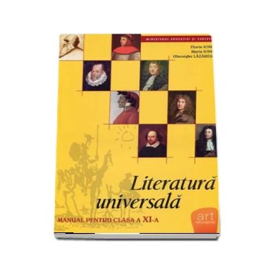 Literatura universala. Manual pentru clasa a XI-a - Florin Ionita Literatura universala. Manual pentru clasa a XI-a - Florin Ionita