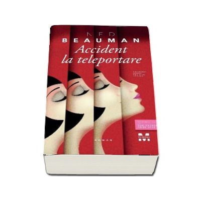 Accident la teleportare de Ned Beauman