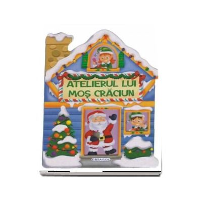Atelierul lui Mos Craciun - Miracolul Craciunului