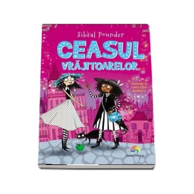 Ceasul vrajitoarelor de Sibeal Pounder (Volumul 3)