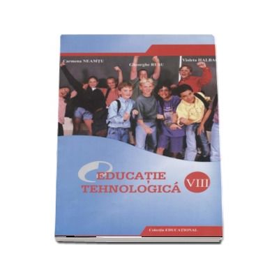 Educatie Tehnologica Manual Clasa A Viii A Librariileonline Ro