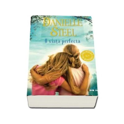 O viata perfecta de Danielle Steel - Colectia Blue Moon