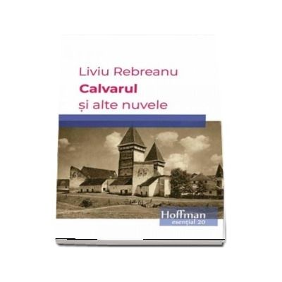 Calvarul si alte nuvele de Liviu Rebreanu