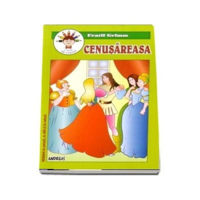 Cenusareasa - Fratii Grimm (Carticica de povesti, de citit si de colorat)